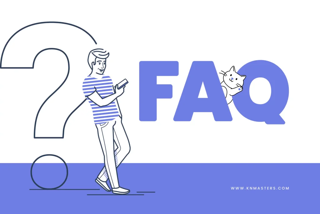 FAQ คืออะไร? ช่วยให้คุณมั่นใจและเข้าใจเพิ่มเติม - KNmasters